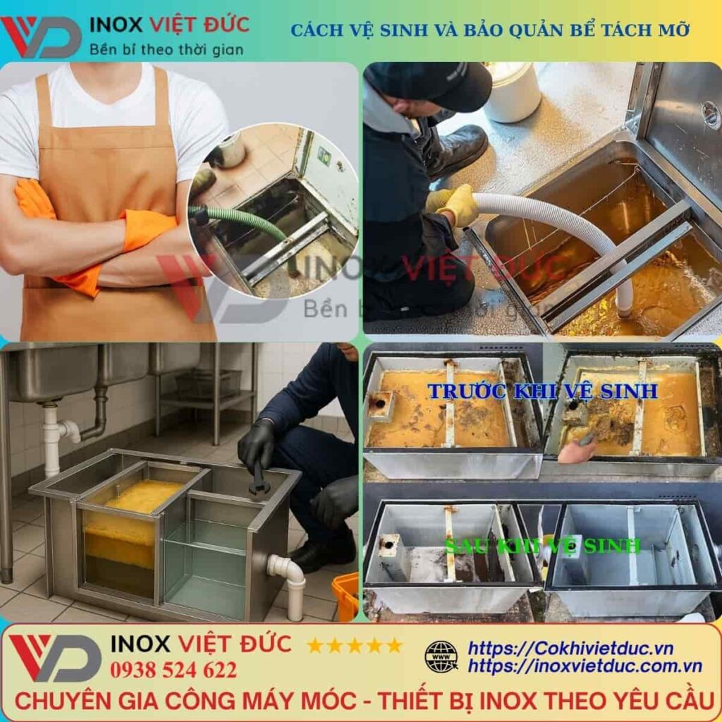 Hướng dẫn cách vệ sinh bể tách mỡ inox 304, gồm thu gom lớp mỡ nổi, làm sạch khay lọc rác và hút bùn đáy để duy trì hiệu suất xử lý nước thải.